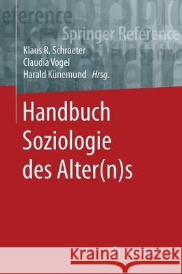 Handbuch Soziologie Des Alter(n)S Schroeter, Klaus R. 9783658094867 Springer vs