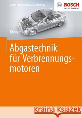 Abgastechnik Für Verbrennungsmotoren Reif, Konrad 9783658095215