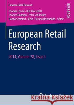 European Retail Research: 2014, Volume 28, Issue I Foscht, Thomas 9783658096021 Springer Gabler