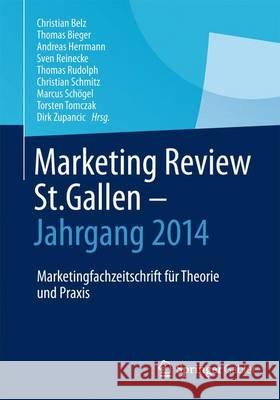 Marketing Review St. Gallen - Jahrgang 2014: Marketingfachzeitschrift Für Theorie Und Praxis Belz, Christian 9783658096847 Springer Gabler