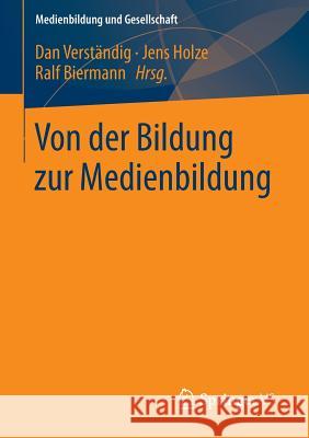 Von Der Bildung Zur Medienbildung Verständig, Dan 9783658100063 Springer vs