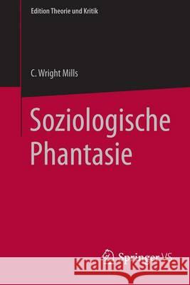 Soziologische Phantasie C. Wright Mills 9783658100148 Springer vs