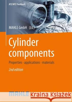 Cylinder Components: Properties, Applications, Materials Mahle Gmbh 9783658100339 Springer Vieweg