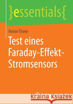 Test Eines Faraday-Effekt-Stromsensors Thiele, Reiner 9783658100957