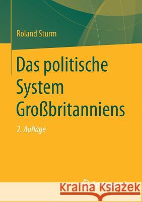 Das Politische System Großbritanniens Sturm, Roland 9783658102876 Springer vs