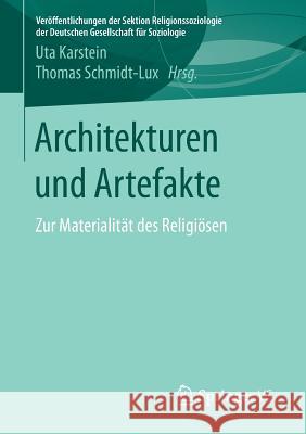 Architekturen Und Artefakte: Zur Materialität Des Religiösen Karstein, Uta 9783658104030 Springer vs