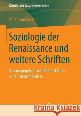 Soziologie Der Renaissance Und Weitere Schriften: Herausgegeben Von Richard Faber Und Christine Holste Holste, Christine 9783658104481 Springer vs