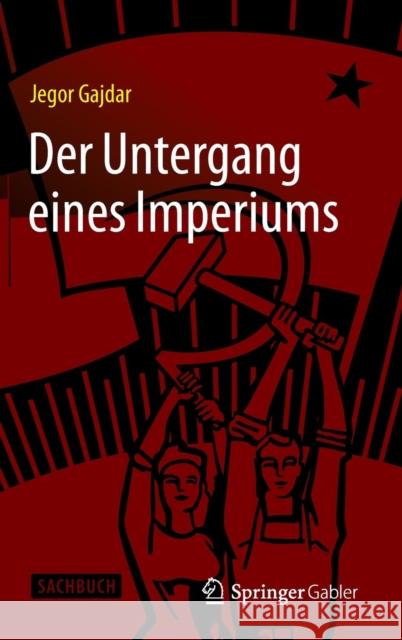 Der Untergang Eines Imperiums Gajdar, Jegor 9783658105723 Springer Gabler