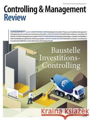 Controlling & Management Review Sonderheft 2-2015: Baustelle Investitions-Controlling Schäffer, Utz 9783658107161 Springer Gabler