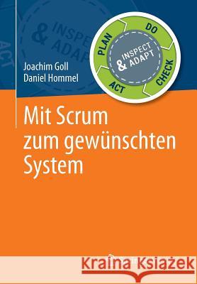 Mit Scrum Zum Gewünschten System Goll, Joachim 9783658107208 Springer Vieweg