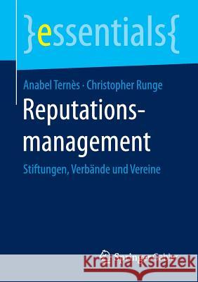 Reputationsmanagement: Stiftungen, Verbände Und Vereine Ternès, Anabel 9783658108632