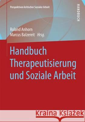 Handbuch Therapeutisierung Und Soziale Arbeit Anhorn, Roland 9783658108694 Springer vs