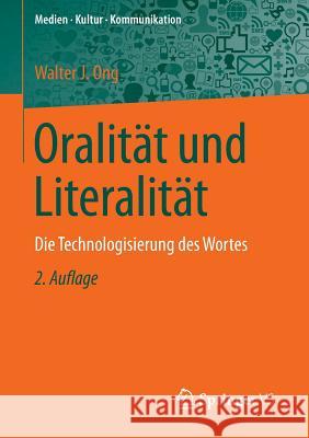 Oralität Und Literalität: Die Technologisierung Des Wortes Hepp, Andreas 9783658109714 Springer vs