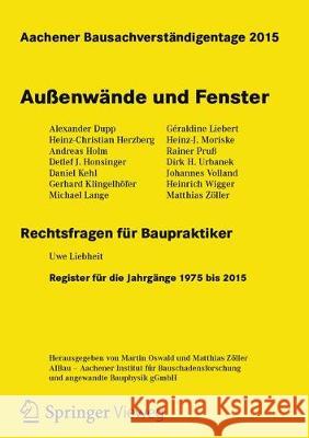 Aachener Bausachverständigentage 2015: Außenwände Und Fenster Oswald, Martin 9783658110017 Springer Vieweg