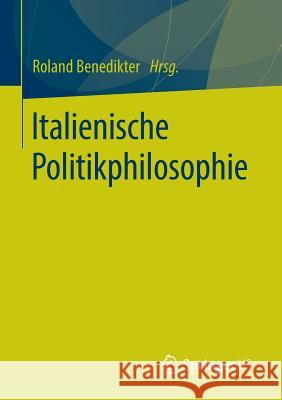 Italienische Politikphilosophie Roland Benedikter 9783658110239