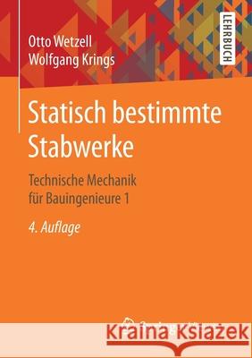 Statisch Bestimmte Stabwerke: Technische Mechanik Für Bauingenieure 1 Wetzell, Otto 9783658114596 Springer Vieweg