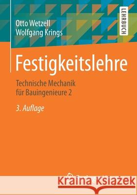 Festigkeitslehre: Technische Mechanik Für Bauingenieure 2 Wetzell, Otto 9783658114671 Springer Vieweg