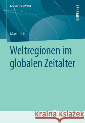 Weltregionen Im Globalen Zeitalter List, Martin 9783658117665 Springer vs