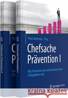 Chefsache Prävention I + II Buchenau, Peter 9783658121068