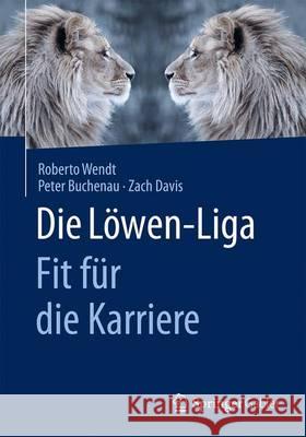 Die Löwen-Liga: Fit Für Die Karriere Lackerbauer, Simone Ines 9783658121372 Springer Gabler