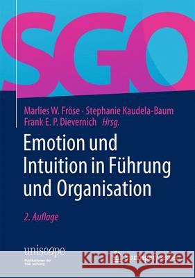 Emotion Und Intuition in Führung Und Organisation Fröse, Marlies W. 9783658123499 Springer Gabler