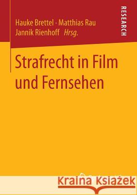 Strafrecht in Film Und Fernsehen Brettel, Hauke 9783658124915 Springer vs