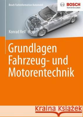 Grundlagen Fahrzeug- Und Motorentechnik Reif, Konrad 9783658126353 Springer Vieweg