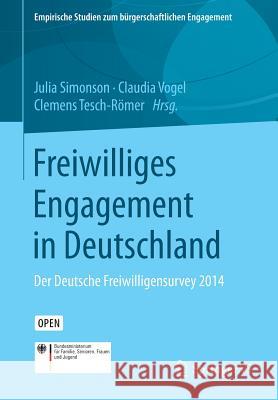 Freiwilliges Engagement in Deutschland: Der Deutsche Freiwilligensurvey 2014 Simonson, Julia 9783658126438 Springer vs