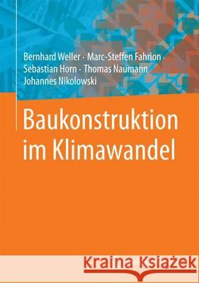 Baukonstruktion Im Klimawandel Weller, Bernhard 9783658130107 Springer Vieweg