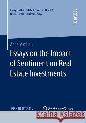 Essays on the Impact of Sentiment on Real Estate Investments Anna Mathieu 9783658130541 Springer Gabler