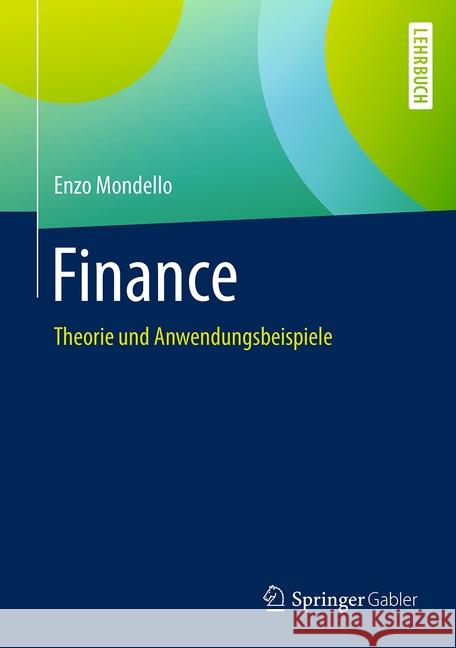 Finance: Theorie Und Anwendungsbeispiele Mondello, Enzo 9783658131982