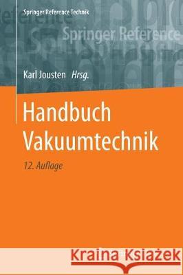 Handbuch Vakuumtechnik Karl Jousten 9783658133856 Springer Vieweg