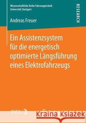 Ein Assistenzsystem Für Die Energetisch Optimierte Längsführung Eines Elektrofahrzeugs Freuer, Andreas 9783658136031 Springer Vieweg