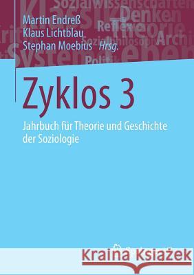 Zyklos 3: Jahrbuch Für Theorie Und Geschichte Der Soziologie Endreß, Martin 9783658137106 Springer vs