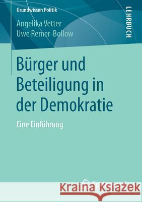 Bürger Und Beteiligung in Der Demokratie: Eine Einführung Vetter, Angelika 9783658137212 Springer vs