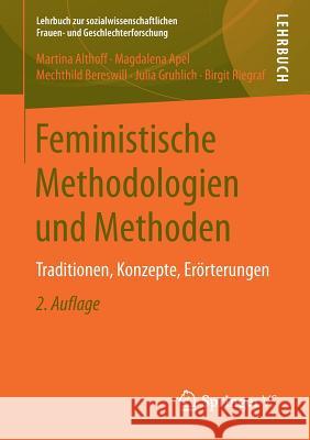 Feministische Methodologien Und Methoden: Traditionen, Konzepte, Erörterungen Althoff, Martina 9783658137496 Springer vs