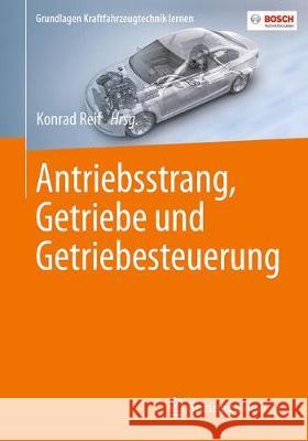Antriebsstrang, Getriebe Und Getriebesteuerung Reif, Konrad 9783658139551 Springer Vieweg