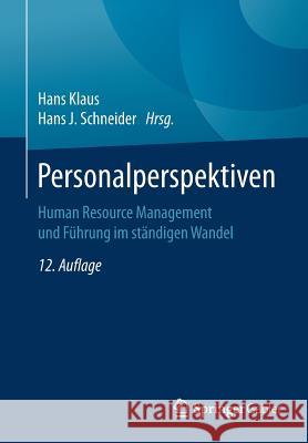 Personalperspektiven: Human Resource Management Und Führung Im Ständigen Wandel Klaus, Hans 9783658139704 Springer Gabler