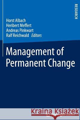 Management of Permanent Change Andreas Pinkwart Horst Albach Heribert Meffert 9783658140687 Springer Gabler