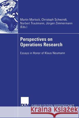 Perspectives on Operations Research: Essays in Honor of Klaus Neumann Morlock, Martin 9783658140847 Deutscher Universitatsverlag