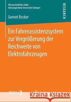 Ein Fahrerassistenzsystem Zur Vergrößerung Der Reichweite Von Elektrofahrzeugen Becker, Gernot 9783658141394 Springer Vieweg