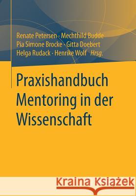 Praxishandbuch Mentoring in Der Wissenschaft Petersen, Renate 9783658142674 Springer vs