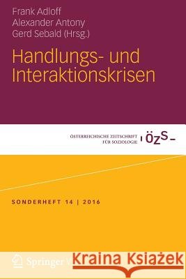 Handlungs- Und Interaktionskrisen Adloff, Frank 9783658145125 Springer vs