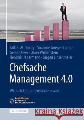 Chefsache Management 4.0: Wie Sich Führung Verändern Wird Al-Omary, Falk S. 9783658146634 Springer Gabler