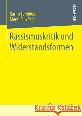 Rassismuskritik Und Widerstandsformen Fereidooni, Karim 9783658147204