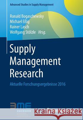 Supply Management Research: Aktuelle Forschungsergebnisse 2016 Bogaschewsky, Ronald 9783658152796 Springer Gabler