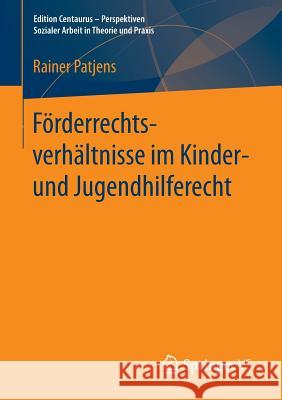 Förderrechtsverhältnisse Im Kinder- Und Jugendhilferecht Patjens, Rainer 9783658155049 Springer vs