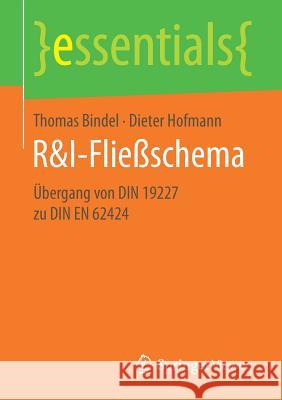 R&i-Fließschema: Übergang Von Din 19227 Zu Din En 62424 Bindel, Thomas 9783658155582 Springer Vieweg