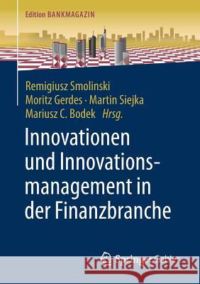 Innovationen Und Innovationsmanagement in Der Finanzbranche Smolinski, Remigiusz 9783658156473 Springer Gabler