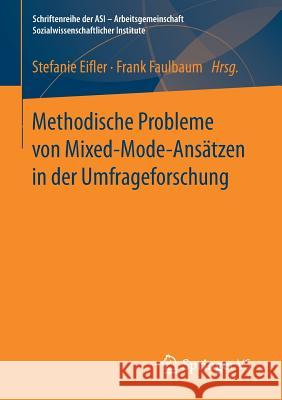 Methodische Probleme Von Mixed-Mode-Ansätzen in Der Umfrageforschung Eifler, Stefanie 9783658158330 Springer vs